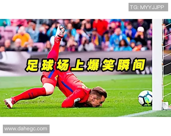 足球场上的幽默瞬间与经典梗盘点让你笑不停的足球趣事分享